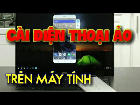 Video Tạo Điện Thoại Giả Lập Trên pc | Điện Thoại ảo - youtube