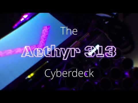 The Aethyr 313 Cyberdeck.