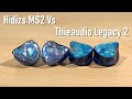 Hidizs MS2 Vs Thieaudio Legacy 2 Comparison - Hybrid Vs Hybrid