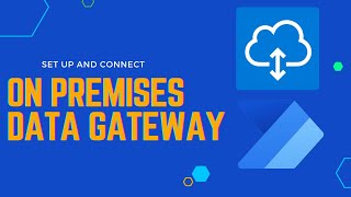 Configure and connect a on-premises data gateway for power automate in five minutes