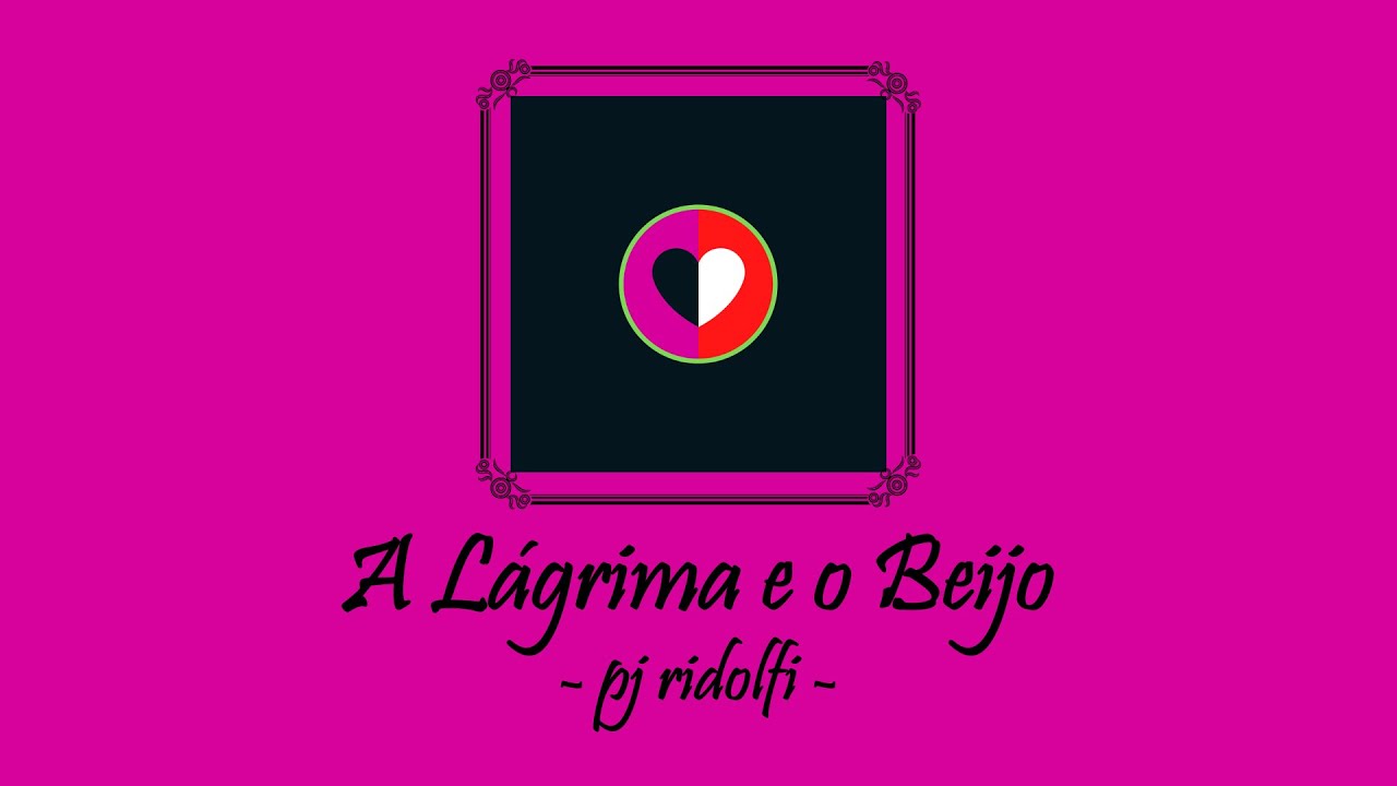 Obejrzyj PJ Ridolfi - A Lágrima e o Beijo (Lyric Video) w YouTube Obejrzyj PJ Ridolfi - A Lágrima e o Beijo (Lyric Video) w YouTube