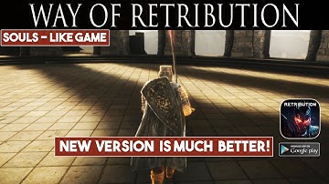 Souls-Like game:  Way Of Retribution Gameplay Android New Version