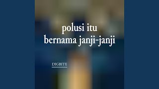 Polusi Itu Bernama Janji-Janji