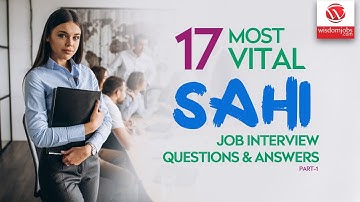 Sahi Interview Questions and Answers 2019 Part-1 | Sahi Interview Questions | Wisdom IT Services