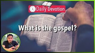 S2-Day 88: What is the gospel - Matthew 17:22-23 (5 am Daily Devotion)