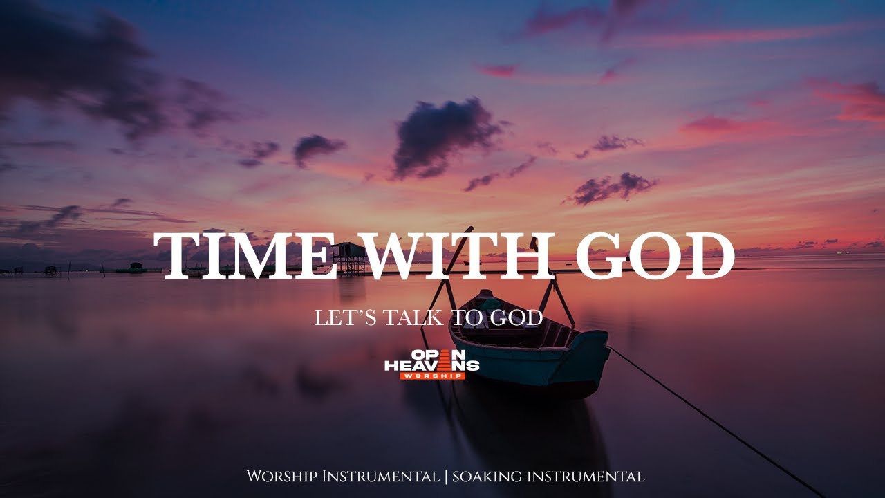 TIME WITH GOD| IN HIS PRESENCE | Meditation | Soaking worship instrumental | Prayer and Devotional