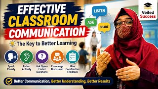 Effective Classroom Communication | Modern Teaching Strategies Explained