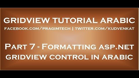 Formatting asp net gridview control in arabic