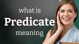 Predicate — PREDICATE definition