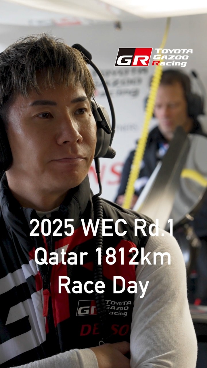 Race Day ! WEC2025 Rd1 Qatar 1812km TOYOTA GAZOO Racing