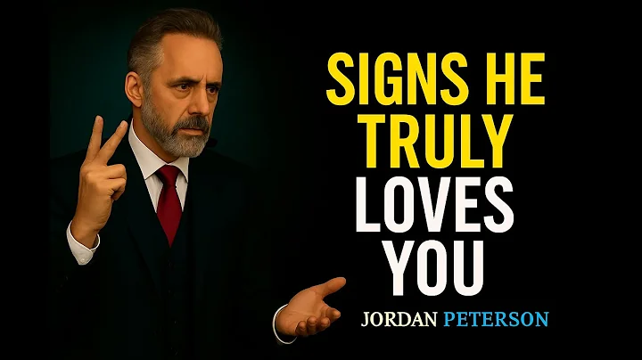 6 SIGNS that a Man LOVES you and ADORES You (#6 Will SHOCK You) | JORDAN PETERSON