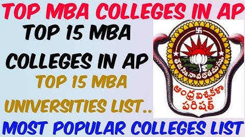 Top 15 MBA Colleges in Andhra Pradesh//Top MBA/MCA Universities in AP//Most Popular Colleges list