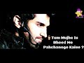 Itna Pyaar Kab Hua Mujhse Aashiqui 2 WhatsApp status 2018