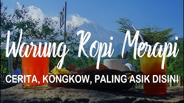 WARUNG KOPI MERAPI LERENG GUNUNG MERAPI