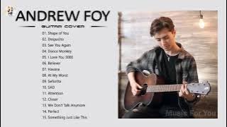 ANDREW FOY Best Songs Collection -Best Guitar Cover of Popular Songs 2021 -ANDREW FOY Greatest Hits