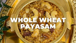 Instant Pot Whole Wheat Payasam - Flavours Treat