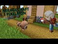 Theres pokemon in minecraft miragecraft pixelmon