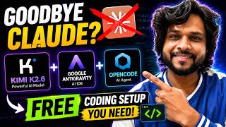 Goodbye Claude? New FREE Kimi K2.6 AI + Google Antigravity + Opencode = Free  Coding INSANE Setup