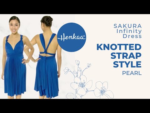 SAKURA PEARL Knotted Strap Y Back Convertible Infinity Dress Style Tutorial HENKAA