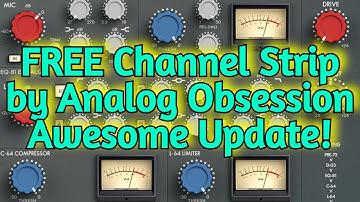 FREE Channel Strip Vst Plugin by ANALOG OBSESSION Updated - Channev Version 1.3