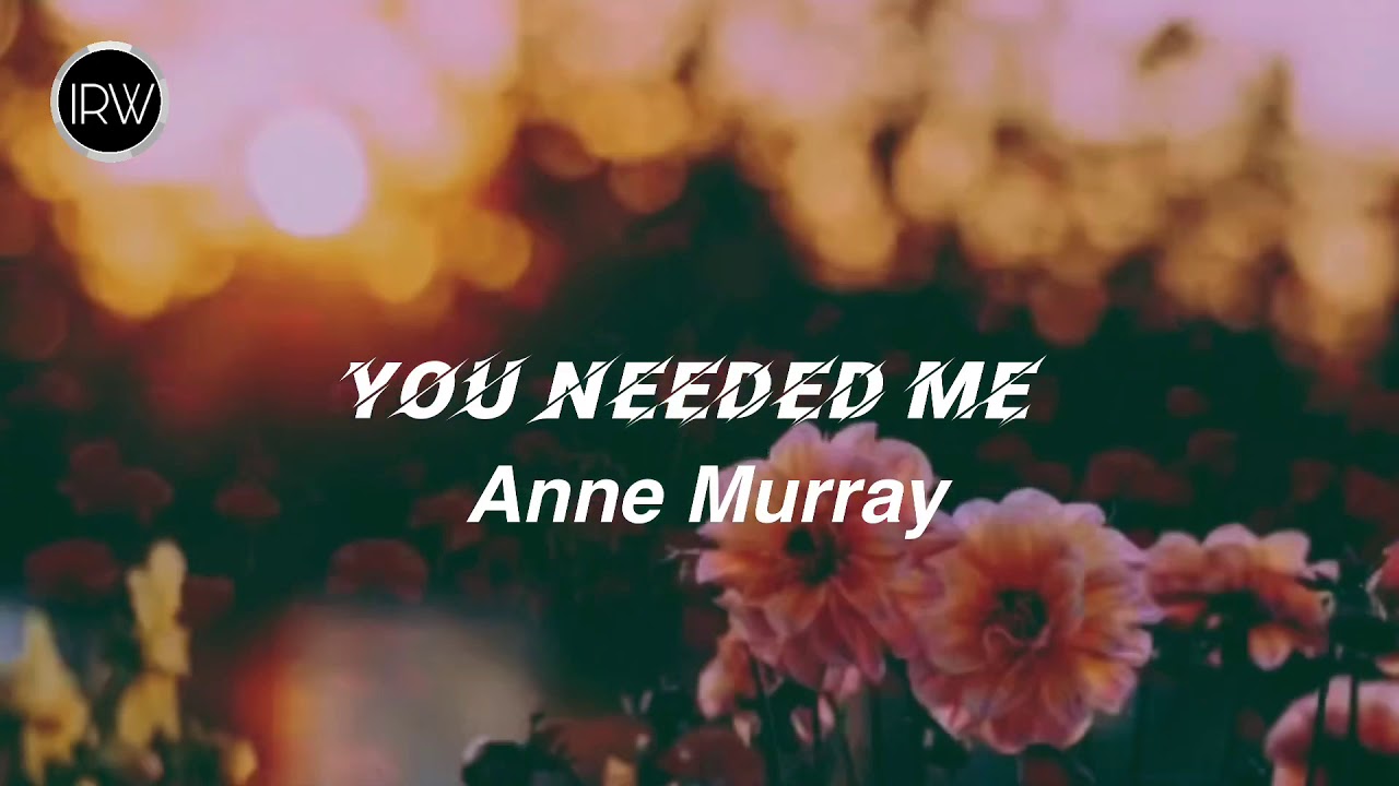 You Needed Me Lyrics YouTube You needed me lyrics youtube