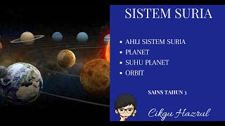 SAINS TAHUN 3 - SISTEM SURIA - Cikgu Hazrul