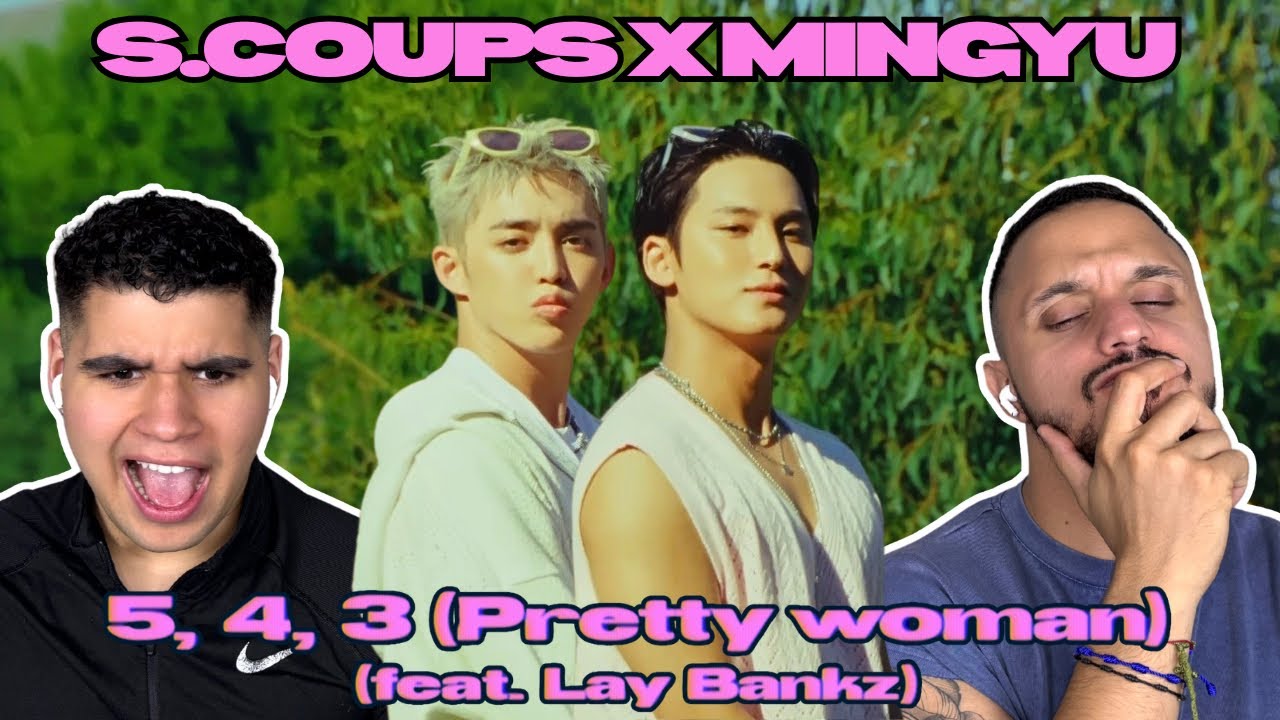 ПЕРВАЯ РЕАКЦИЯ НА ОФИЦИАЛЬНЫЙ МУЗЫКАЛЬНЫЙ КЛИЕНТ 에스쿱스X민규 (SEVENTEEN) «5, 4, 3 (Pretty woman) (fea...