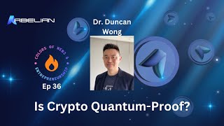 Quantum-Resistant Blockchain: Securing the Future of Crypto with Duncan Wong from Abelian Foundation