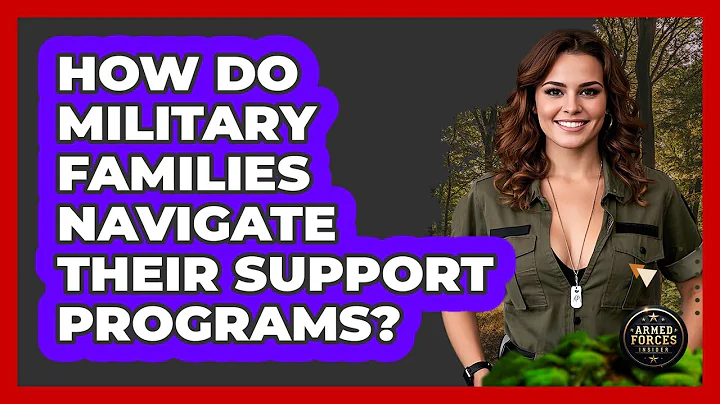 How Do Military Families Navigate Their Support Programs? - Armed Forces Insider
