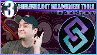 Manage Your Stream with these STREAMERBOT Game-Changing Tools