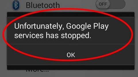 How to fix unfortunately google play services has stopped working in android
