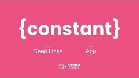 AppSheet Deep Link {constant}