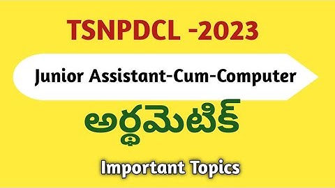 TSNPDCL-2023//Junior Assistant-cum-Computer//Arithmetic/Numerical Ability Topics