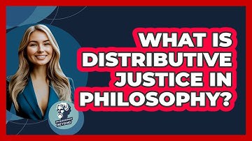 What Is Distributive Justice In Philosophy?