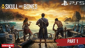 SKULL AND BONES PS5 GAMEPLAY WALKTHROUGH PART 1| INTRO | NEW JOURNEY BECOMING A PIRATE