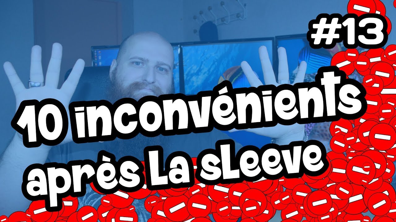 ❰10 INCONVÉNIENTS APRÈS LA SLEEVE❱ La Sleeve d'un Barbu #13