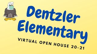 Dentzler Virtual Open House 2020-2021