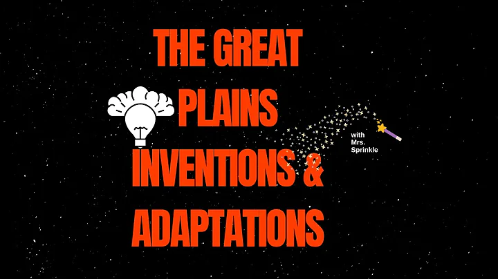 Inventions and Adaptations of the Great Plains