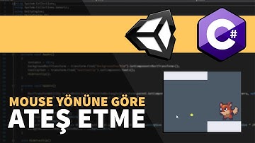MOUSE YÖNÜNE GÖRE ATEŞ ETME SİSTEMİ NASIL YAPILIR | Yeni Başlayanlar İçin Unity 2D 3D C#