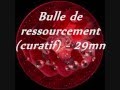 Bulle de ressourcement   curatif