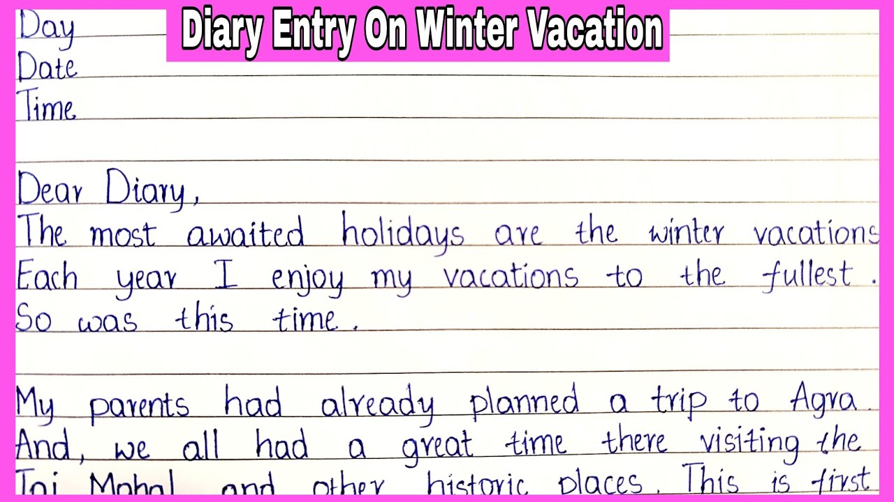 Diary Entry on How I Spent My Winter Vacation-2 || Essential Essay ...
