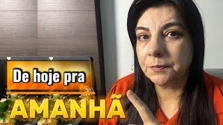 De hoje pra amanhã algo vai acontecer! (Deus  vai falar com você )