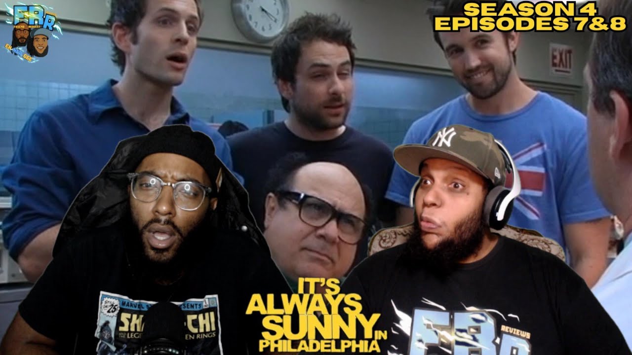 It's Always Sunny in Philadelphia Season 4 Episode 7&8 | FRR Reaction |