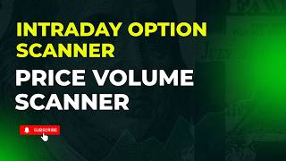 Stock Option Scanner for Intraday Price Volume Scanner