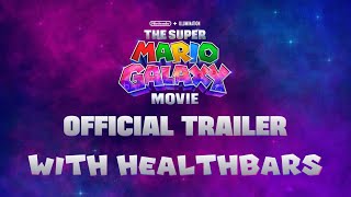 The Super Mario Galaxy Movie (2026) | Official Trailer - With Healthbars 