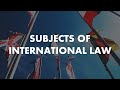 Subjects of international law | LexIcon