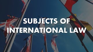 Subjects of international law | LexIcon