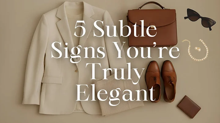 5 Subtle Signs You’re Truly Elegant