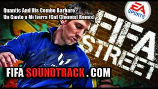 Video thumbnail of "Quantic And His Combo Barbaro - Un Canto a Mi Tierra (Cut Chemist Remix) - FIFA Street 2012"