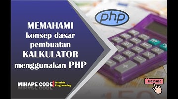 Tutorial Cara Membuat Aplikasi Kalkulator Menggunakan PHP HTML & CSS